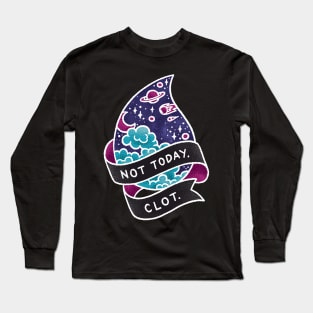 Not Today, Clot - Galactic Long Sleeve T-Shirt